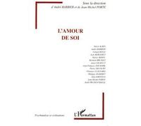 L'amour de soi André Barbier (Auteur), Jean-Michel Porte (Auteur)
