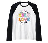 l'amour de soi pour Moi Inspire Confiance en soi | Self Care Days Lovers Manche Raglan