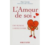 L'Amour de soi Une richesse à redécouvrir - Marc Gervais - Un Monde Different - broché - Essai