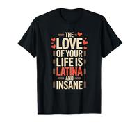 L'amour de ta vie est latina et folle T-Shirt