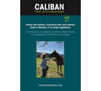 L'amour des animaux. Exploration des liens animaux dans la littérature et la culture an-glophone Animal Love. Considering Animal Attachments in Anglophone Literature and Culture - Françoise Besson - P