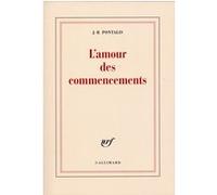 J.-B. Pontalis – L'amour des commencements