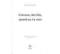 L'amour, des fois, quand ça s'y met Rossana Campo (Auteur), Nicole Sels (Traduction)
