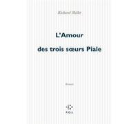 L'Amour des trois soeurs Piale Richard Millet (Auteur)