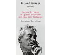 Bertrand Tavernier – L'amour du cinéma m'a permis de trouver une place dans l'existence
