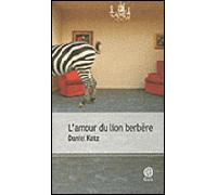 L'amour du lion berbere Daniel Katz (Auteur), Sébastien Cagnoli (Traduction)