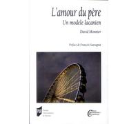 L'amour du père Un modèle lacanien - Pur - Presses Universitaires Rennes - broché - Essai
