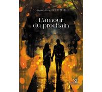 L'amour du prochain - Nejmeddine Belayachi - Trois Colonnes - broché - Roman