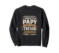l'amour d'un Papy est Un trésor précieux Sweatshirt