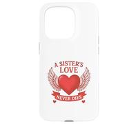 l'amour d'une sœur ne Meurt jamais Coque pour iPhone 15 Pro