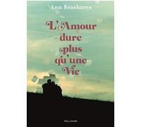 Ann Brashares – L'amour dure plus qu'une vie – Gallimard – Broché