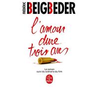Frédéric Beigbeder – L'amour dure trois ans – Roman – Poche