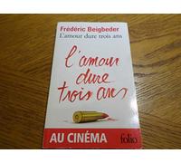 L'Amour Dure Trois Ans (Folio) by Frederic Beigbeder (2002-06-06)