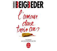 Frédéric Beigbeder – L'amour dure trois ans – Roman – Poche