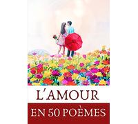 L'amour en 50 poèmes