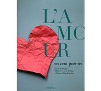 L'amour en cent poèmes Albine Novarino-Pothier (Auteur), Béatrice Mandopoulos (Auteur), Michel Maïofiss (Photographie)