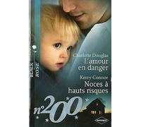 L'amour en danger ; Noces à hauts risques