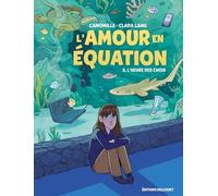 L'amour En Équation Tome 3 - L'heure Des Choix