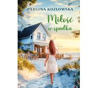 L'amour en héritage - Paulina Kozłowska (Buch auf Polnisch)