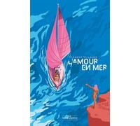 L'amour en mer - Clément Villaume - La Musardine Eds - cartonné - Roman
