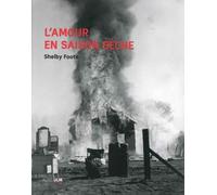 L'Amour en saison sèche - Shelby Foote - Rue D'ulm Eds - broché - Roman