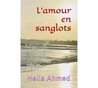 L'amour en sanglots