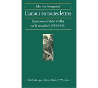 L'Amour en toutes lettres: Questions à l'abbé Viollet sur la sexualité (1924-1943)