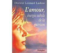 L'Amour, énergie subtile de la guérison