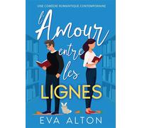 L'Amour entre les lignes: une comédie romantique contemporaine