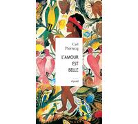 L'amour est belle - Carl Pierrecq - Elyzad - broché - Roman