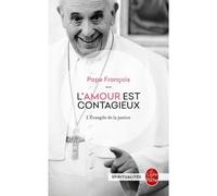 L'amour est contagieux L'évangile de la justice - Pape François - Lgf - Poche - Essai