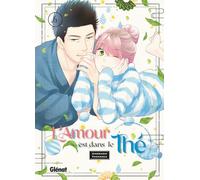 L'amour est dans le thé - Tome 06