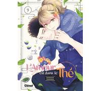 Glénat L'amour est dans le thé tome 9