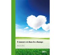 L'amour est dans les champs - Maryline Billot - Publibook - broché - Roman