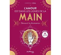 L'amour est dans les lignes de la main Découvrir la chiromancie - Christian Vidal - Jouvence - broché - Guide