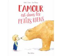 L'amour est dans les petits riens – Histoire tendre et poétique – Dès 3 ans – Nathan