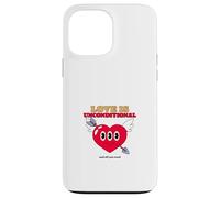 l'amour est inconditionnel et Tout ce Dont Vous Avez Besoin (déclaration Positive) Coque pour iPhone 13 Pro Max