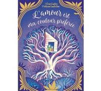 L'Amour est ma couleur préférée Nina Laden (Auteur), Melissa Castrillon (Illustration)