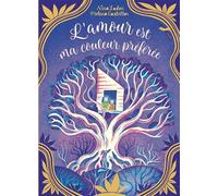 L'Amour est ma couleur préférée - Nina Laden - Kimane - cartonné - Album jeunesse