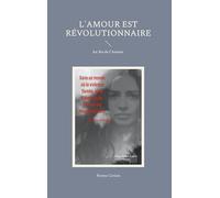 L'Amour est révolutionnaire: Au Nu de l'Amour