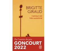 L'amour est très surestimé - Brigitte Giraud - J'ai Lu - Poche - Roman
