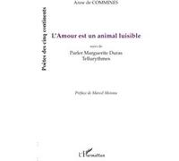 L'Amour est un animal luisible Anne de Commines (Auteur)