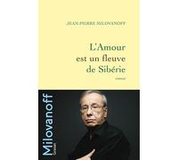L'Amour est un fleuve de Sibérie