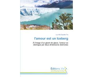 l'amour est un Iceberg: À l’image d’un géant de glace, l’amour se distingue par deux dimensions distinctes