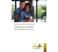 L'amour est un mystère Pour le meilleur choix de la vie - Révérend Pasteur Daniel Paluku Mulyanzusu - Croix Du Salut - Poche - Essai