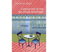 L'amour est un thé qui infuse lentement