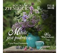 L'amour est un voyage - Bogna Ziembicka (Hörbuch auf Polnisch)