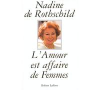 L'amour est une affaire de femmes – Éditions Robert Laffont