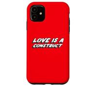 l'amour est Une Construction | l'amour est Un modèle Social Coque pour iPhone 11