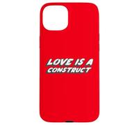 l'amour est Une Construction | l'amour est Un modèle Social Coque pour iPhone 15 Plus